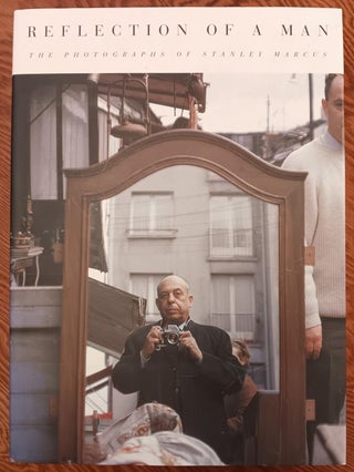 Item #20579 Reflection of a Man: The Photographs of Stanley Marcus. Jerrie Marcus Smith, Oscar De...