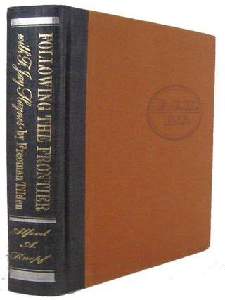 Item #27763 Following the Frontier with F. Jay Haynes. Freeman Tilden