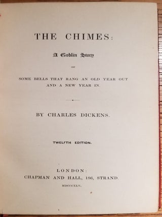 The Chimes: A Goblin Story of Some Bells That Rang An Old Year Out And A New Year In