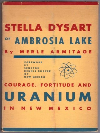Item #28705 Stella Dysart of Ambrosia Lake: Courage, Fortitude and Uranium in New Mexico. Merle...