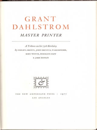 Grant Dahlstrom Master Printer: A Tribute on His 75th Birthday