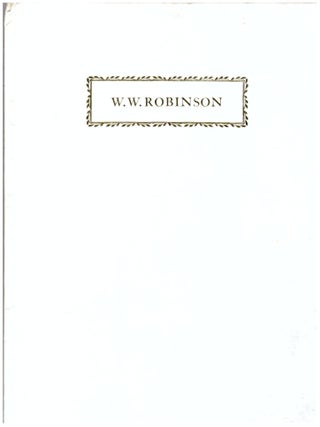 W. W. Robinson 1891-1927 Eulogy Spoken by Lawrence Clark Powell