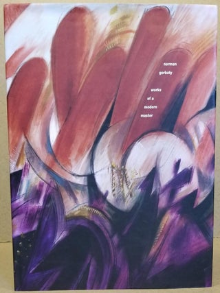 Item #28997 Norman Gorbaty: Works of a Modern Master. Donald Kuspit, Norman Gorbaty, Artist