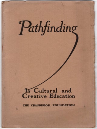Item #29189 Pathfinding In Cultural and Creative Education. The Cranbrook Foundation