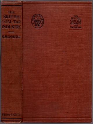 The British Coal-Tar Industry: It's Origin, Development, and Decline