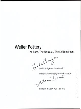 Weller Pottery: The Rare, The Unusual, The Seldom Seen