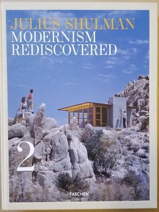 Julius Shulman: Modernism Rediscovered (3 Volumes)
