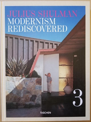 Julius Shulman: Modernism Rediscovered (3 Volumes)