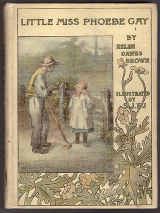 Item #29568 Little Miss Phoebe Gay. Helen Dawes Brown