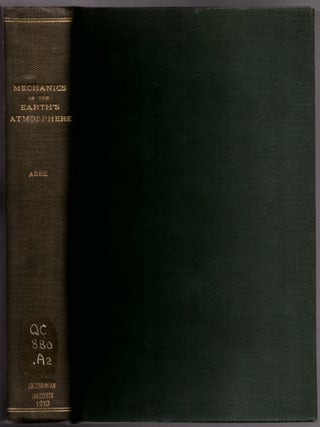 The Mechanics of the Earth's Atmosphere: A Collection of Translations (Smithsonian Miscellaneous Collections Volume 51, Number 4)