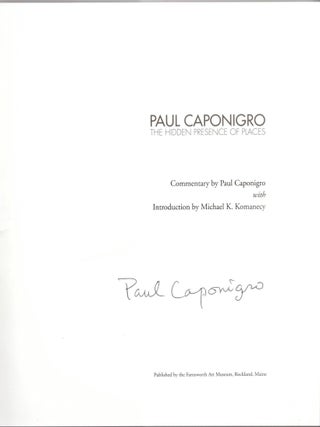Paul Caponigro: The Hidden Presence of Places