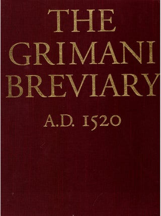 The Griman Breviary: Reproduced from the Illuminated Manuscript Belonging to the Biblioteca Marciana, Venice