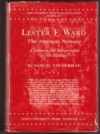Item #29833 Lester F. Ward: The American Aristotle. A Summary and Interpretation of His...