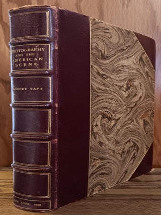 Item #30164 Photography and the American Scene: A Social History, 1839-1889. Robert Taft