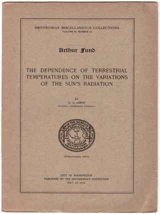 Solar Radiation and Weather Studies (Vol 94, No. 10); The Dependence of Terrestrial Temperatures on the Variations of the Sun's Radiation (Vol 95, No. 12); Further Evidence on the Dependence of Terrestrial Temperatures on the Variations of the Sun's Radiation (Vol 95, No. 15) -- 3 Volumes