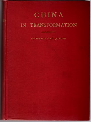 Item #30218 China in Transformation. Archibald R. Colquhoun
