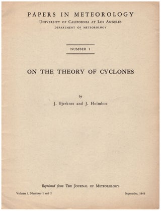 On the Theory of Cyclones (Papers in Meteorology, Number 1)