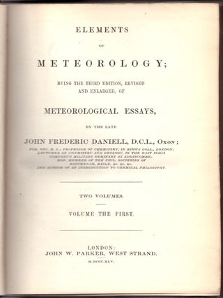 Elements of Meteorology; Being the Third Edition, Revised and Enlarged, of Meteorological Essays (2 Volumes)