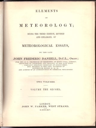 Elements of Meteorology; Being the Third Edition, Revised and Enlarged, of Meteorological Essays (2 Volumes)