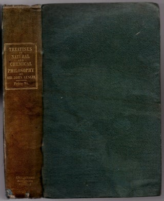 Treatises on Various Subjects of Natural and Chemical Philosophy