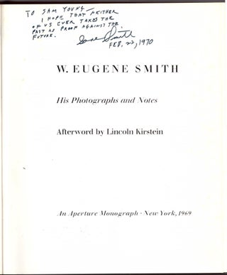 W. Eugene Smith: His Photographs and Notes