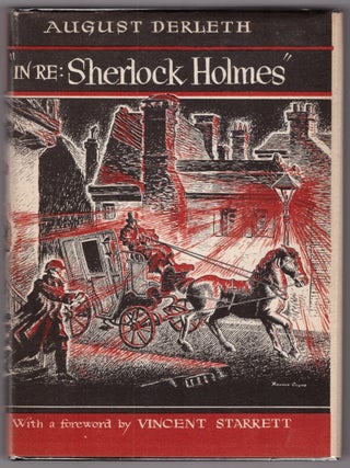 Item #30498 "In Re: Sherlock Holmes" The Adventures of Solar Pons. August Derleth, Vincent...