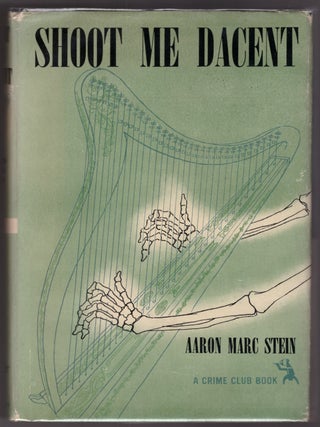 Item #30544 Shoot Me Dacent. Aaron Marc Stein