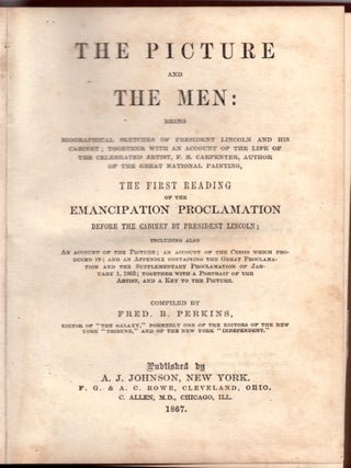 The Picture and The Men: Being Biographical Sketches of President Lincoln and His Cabinet...