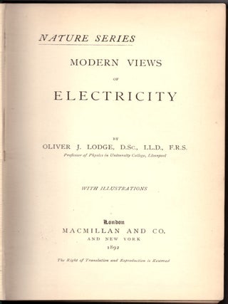 Item #30639 Modern Views of Electricity (Nature Series). Oliver J. Lodge