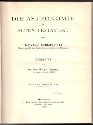 Item #30813 Die Astronomie im Alten Testament. Giovanni Schiaparelli