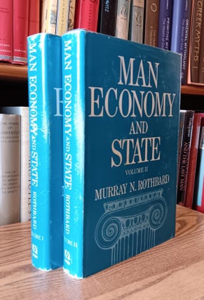 Item #30814 Man, Economy, and State: A Treatise on Economic Principles (2 Volumes). Murray N....