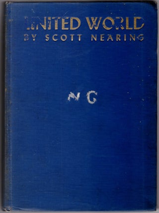 Item #30826 United World: The Road to International Peace. Scott Nearing