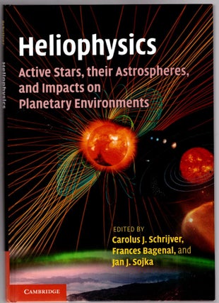Item #30868 Heliophysics: Active Stars, Their Astropheres, and Impacts on Planetary Environments....