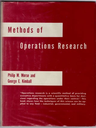 Item #30883 Methods of Operations Research. Philip M. Morse, George E. Kimball