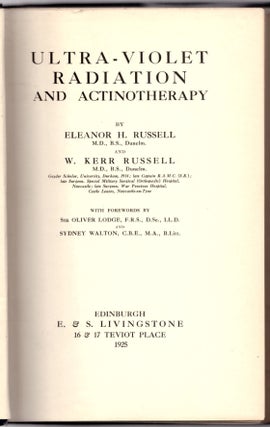 Item #30910 Ultra-Violet Radiation and Actinotherapy. Eleanor H. Russell, W. Kerr Russell, Oliver...