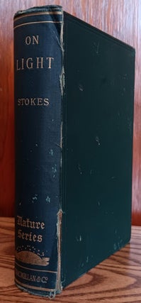 On Light in Three Courses: Delivered at Aberdeen in November 1883, December, 1884, and November, 1885 (Nature Series, Burnett Lectures)