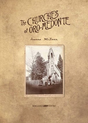 Item #30926 The Churches of Oro-Medonte. Joanna McCewan