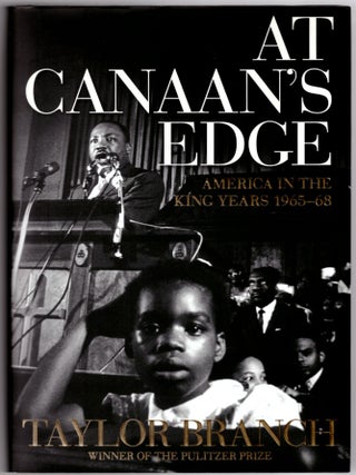 America in the King Years Trilogy: Parting the Waters: America in the King Years 1954-1963; Pillar of Fire: America in the King Years 1963-65; At Canaan's Edge: America in the King Years 1965-68 (3 Volumes) -- Signed!