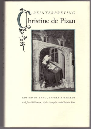 Item #30956 Reinterpeting Christine de Pizan. Earl Jeffrey Richards