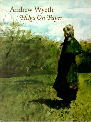 Item #31009 Andrew Wyeth: Helga On Paper. Andrew Wyeth, Warren Adelson, Artist
