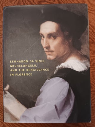 Item #31160 Leonardo da Vinci, Michelangelo, and the Renaissance in Florence. David Franklin