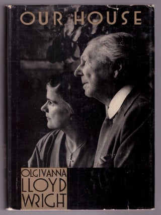 Item #31182 Our House. Olgivanna Lloyd Wright