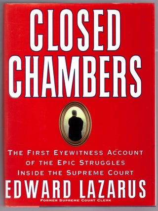 Item #31200 Closed Chambers: The First Eyewitness Account of the Epic Struggles Inside the...