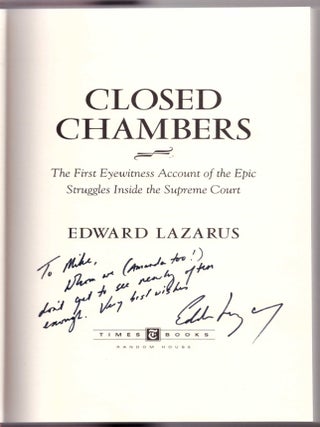 Closed Chambers: The First Eyewitness Account of the Epic Struggles Inside the Supreme Court