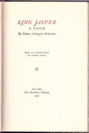 Item #31233 King Jasper: A Poem. Edwin Arlington Robinson, Robert Frost, Introduction