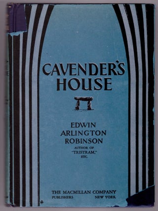 Item #31234 Cavender's House. Edwin Arlington Robinson