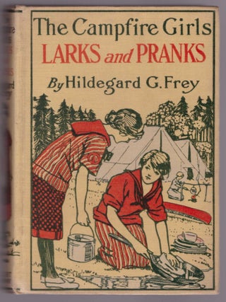 The Campfire Girls' Larks and Pranks or The House of the Open Door