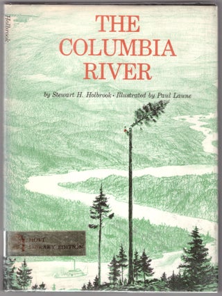 Item #31335 The Columbia River. Stewart H. Holbrook, Paul Laune, Artist