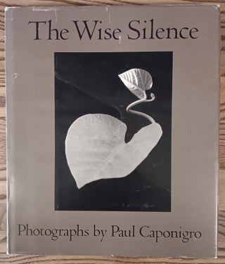 Item #31357 The Wise Silence. Paul Caponigro, Marianne Fulton