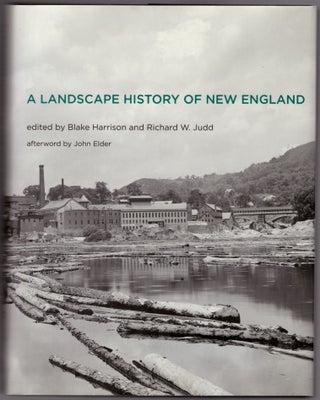 Item #31375 A Landscape History of New England. Blake Harrison, RIchard W. Judd, John Elder,...
